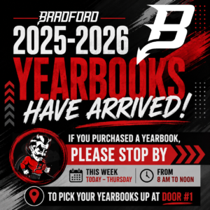 2025-2026 Bradford Yearbooks have officially arrived! If you purchased a 25-26 yearbook, it is available for pick up this week! Please stop by and your Pickup Information Location: Bradford High School-Main Entrance, Door #1 Dates: Monday, July 27, 2026- Thursday, July 30, 2026 Time: 8:00 AM–12:00 PM