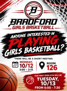 NTERESTED IN PLAYING GIRLS BASKETBALL? Ready to hit the court and be part of the Bradford Girls Basketball program? Player Meeting will be on Monday, October 12th from 3:00–3:15 PM in Room 126! FIRST OPEN GYM for Girls Basketball will be Tuesday, October 13 from 6:00–7:30 PM Come learn more, meet the coaches, and get ready for an exciting season! We want YOU on the court! Questions? Contact Coach Ferrille at nferrill@kusd.edu.