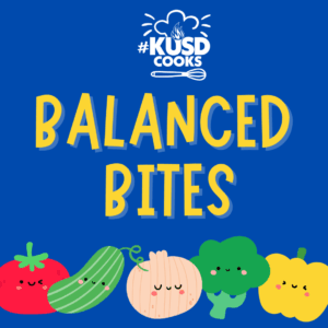 KUSD Cooks: Balanced Bites Family Education Program (Sept. 18)