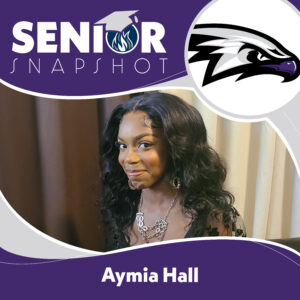 2026 Senior Snapshot: Aymia Hall