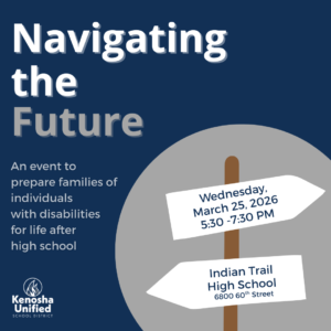 Navigating the Future: Preparing Families of Individuals with Disabilities for Life After High School (March 25)