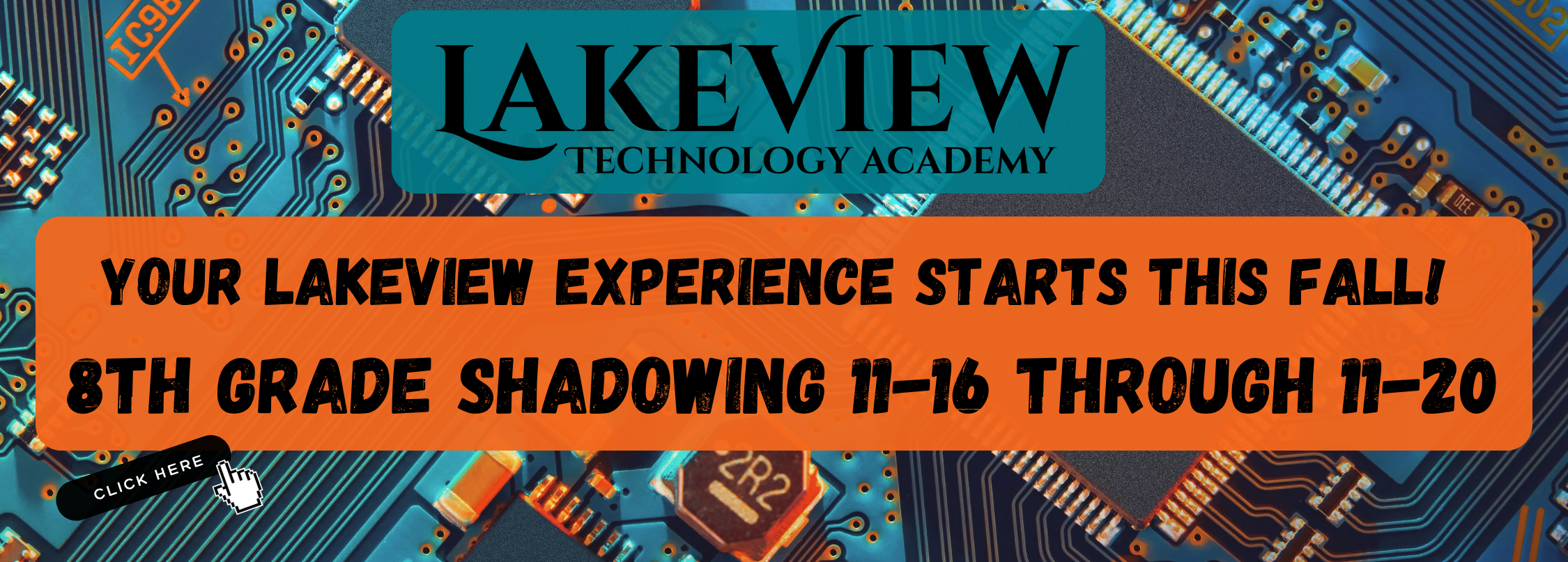 Your LakeView experience starts this fall! 8th grade shadowing 11-16 through 11-20. Click here for more info.