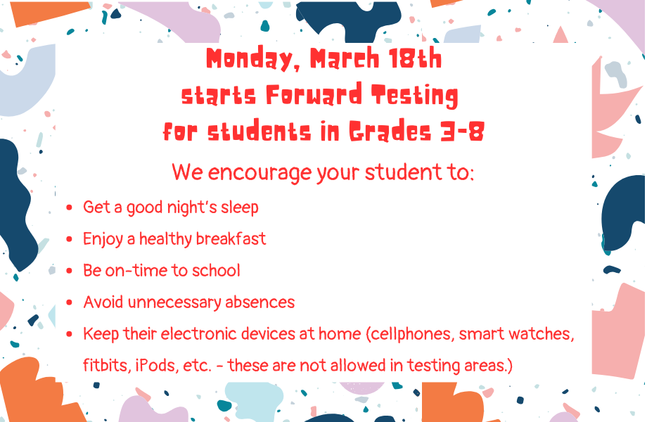 Forward Testing for students in Grades 3-8 starts Monday, March 18