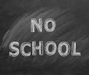 NO SCHOOL