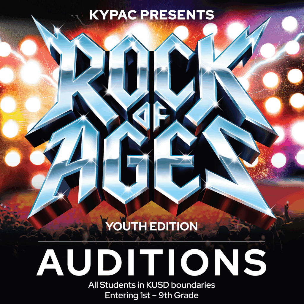 Auditions for KYPAC "Rock of Ages" (June 2 & 4)