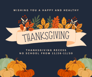Thanksgiving Recess 11/26 - 11/30