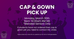 Cap & Gown Pick Up *Blended Seniors Only