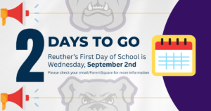 Reuther's First Day of School is Wednesday, September 2nd