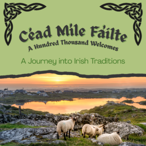 A Journey into Irish Traditions (March 5)