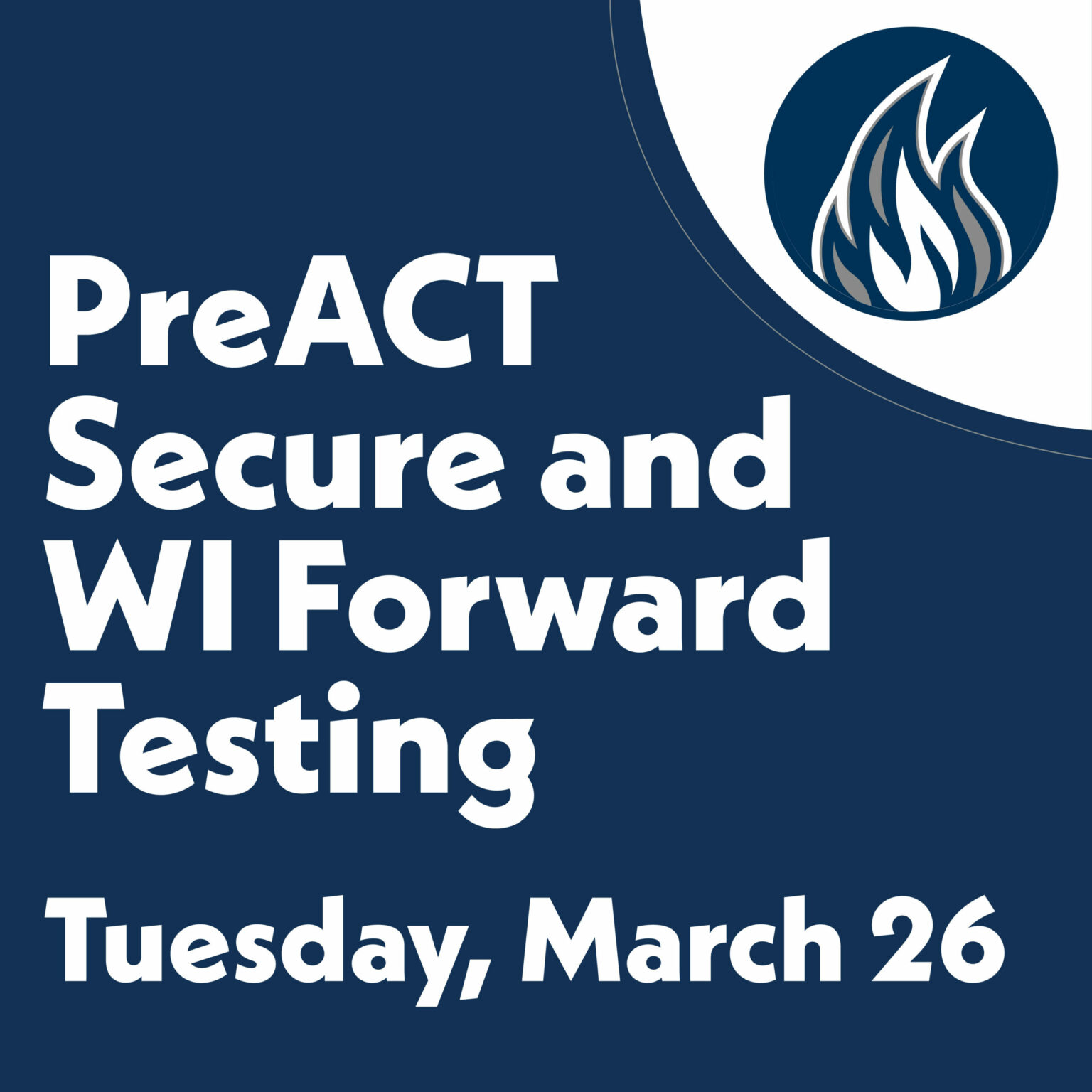 Modified high school schedule for PreACT Secure and Forward Exam March 26