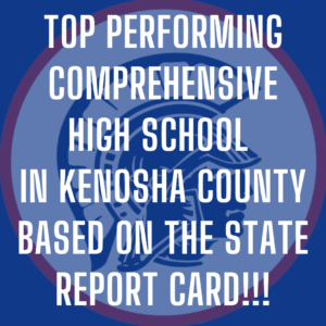 Top Performing Comprehensive High School in Kenosha County Based On the State Report Card