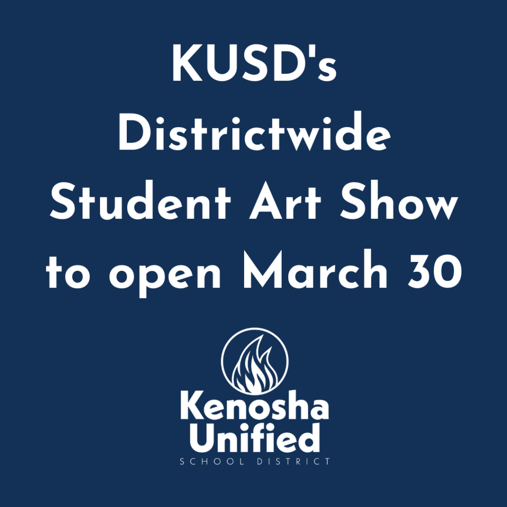 KUSD's Districtwide Student Art Show to open March 30