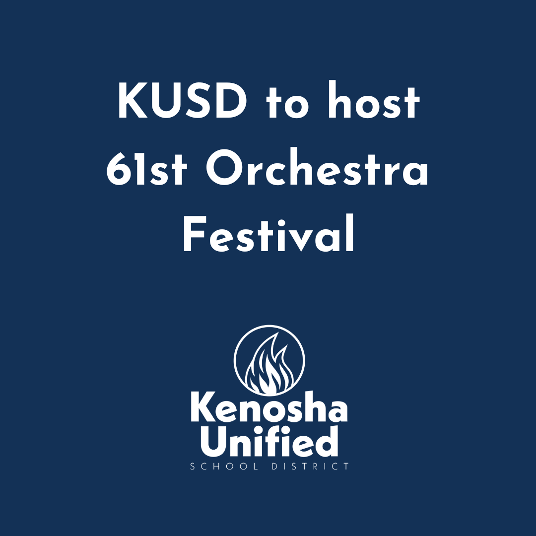 KUSD to host 61st Orchestra Festival Kenosha Unified School District