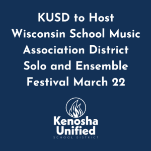 KUSD to Host Wisconsin School Music Association District Solo and Ensemble Festival March 22