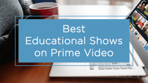 best educational shows on Prime video